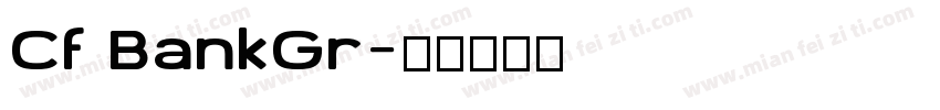 Cf BankGr字体转换
